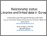 [thumbnail of Pennington-Cagnazzo-ISKO-2018-Relationship-status-libraries-and-linked-data-in-europe]